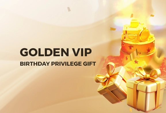 Golden VIP · Birthday Privilege Gift